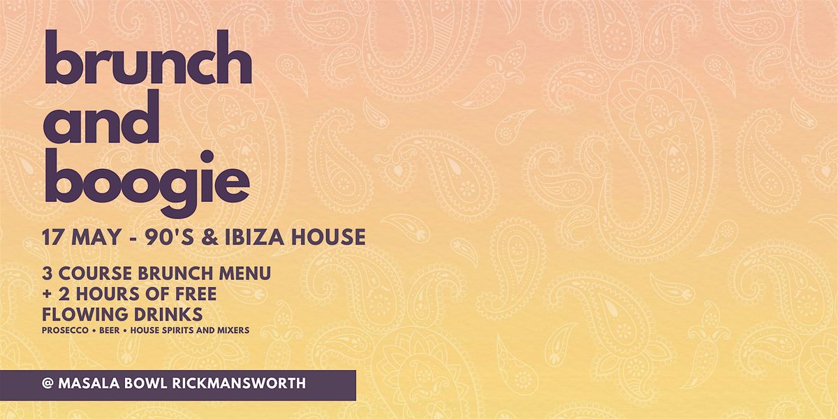 Brunch and Boogie - 90s & Ibiza House (Bottomless drinks between 1-3pm), 17 May | Event in Rickmansworth