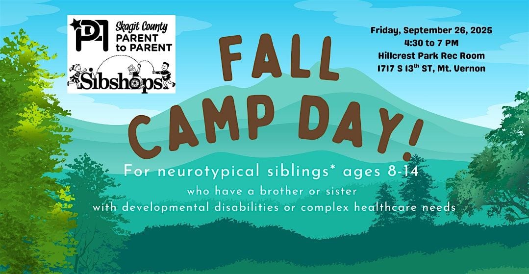 Skagit P2P: SIBSHOPS  FALL CAMP DAY! for Siblings (Ages 8-14), 26 September | Event in Mount Vernon | AllEvents