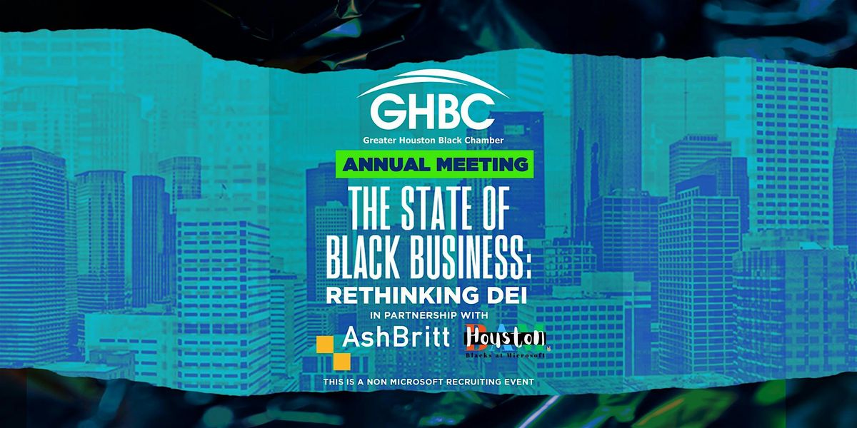 GHBC Annual Meeting: The State of Black Business, The Ion, Houston, 30 ...