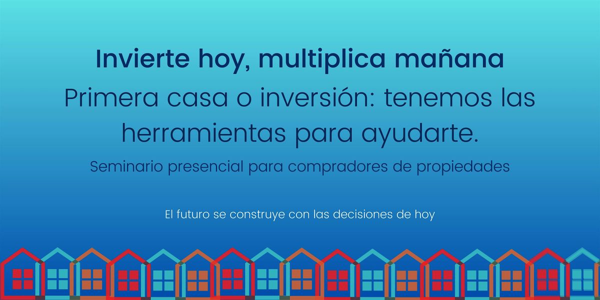 Primera casa o inversión: tenemos las herramientas para ayudarte.  En Perso, 17 May | Event in Davie | AllEvents