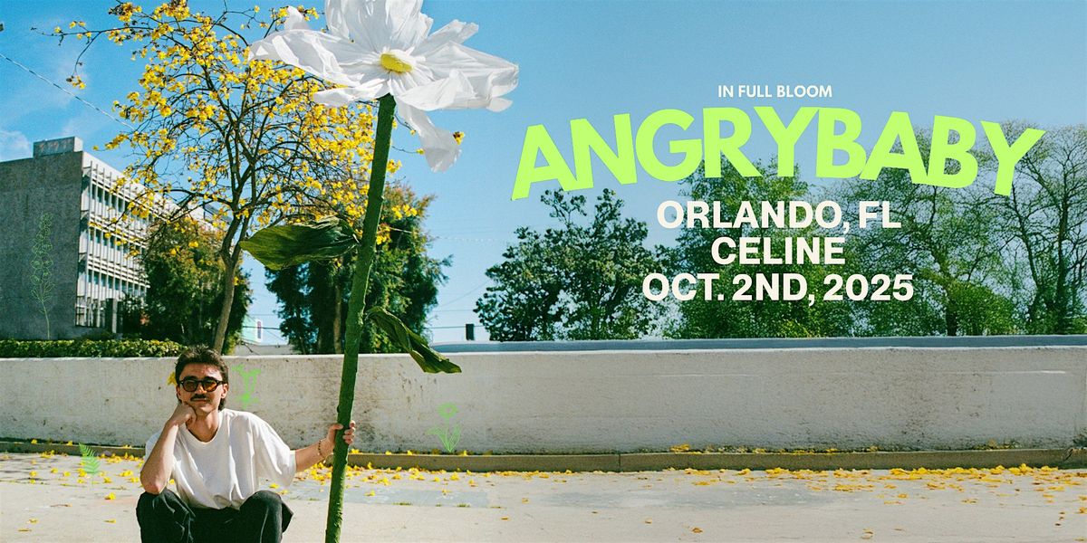 Angrybaby at Celine Orlando | Thu 10.02.25, 2 October | Event in Orlando | AllEvents