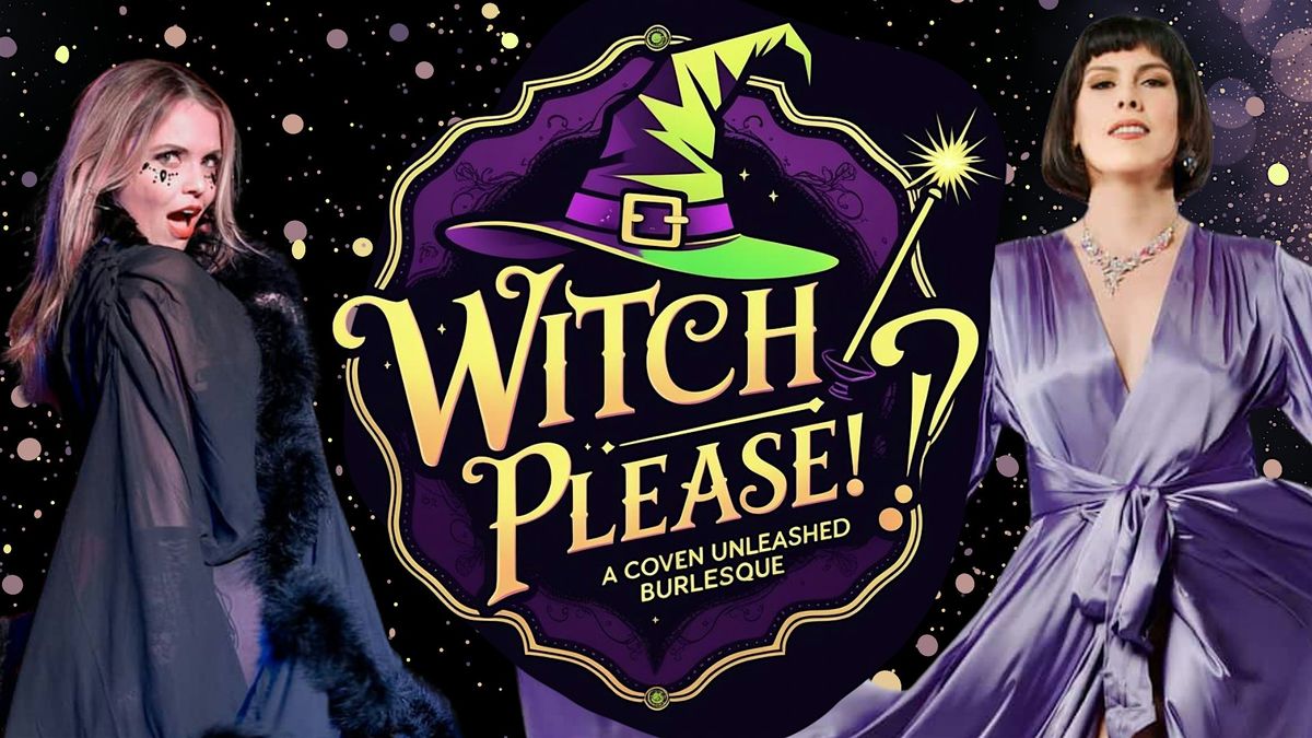 Witch Please!  A Coven Unleashed Burlesque, 31 October | Event in Long Beach | AllEvents