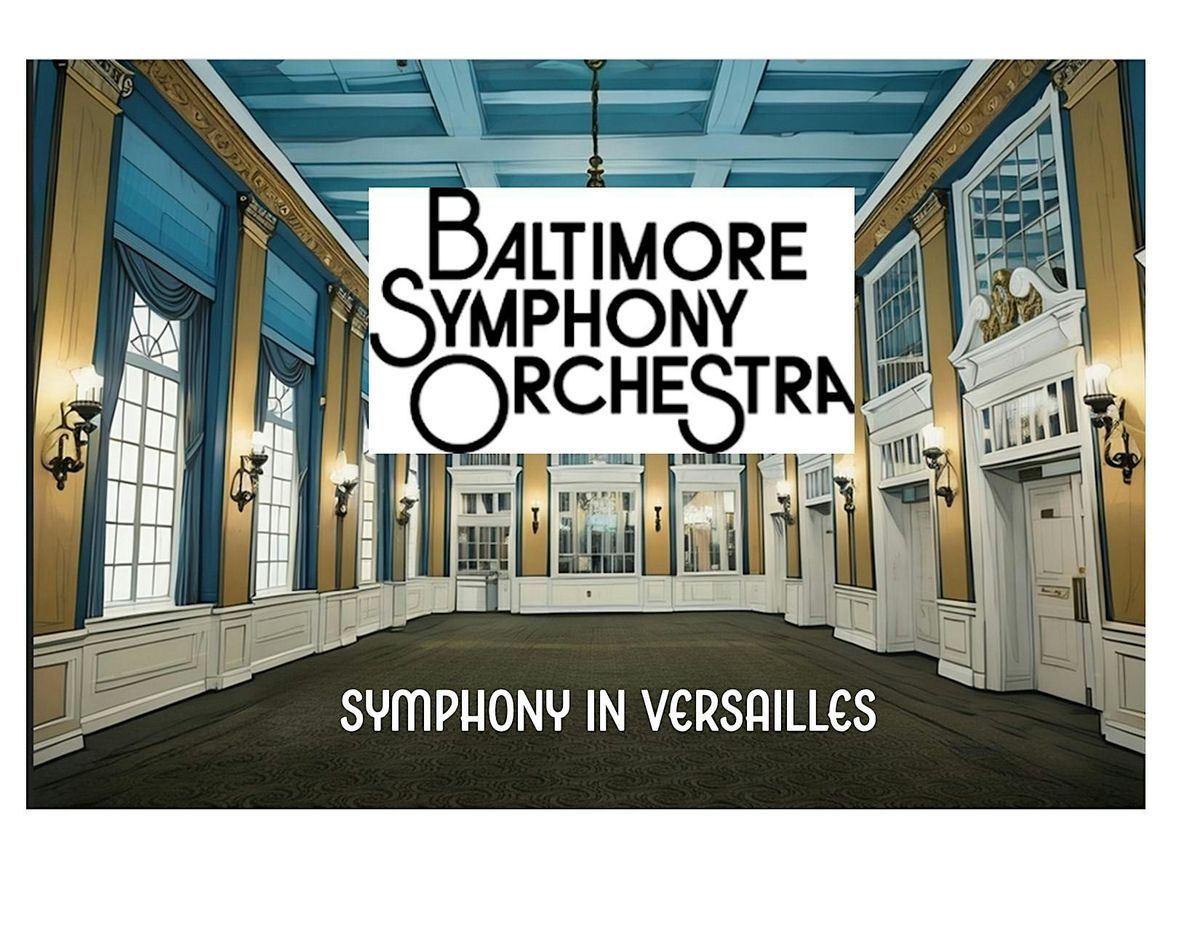 Symphony in Versailles, 7 November | Event in Baltimore | AllEvents