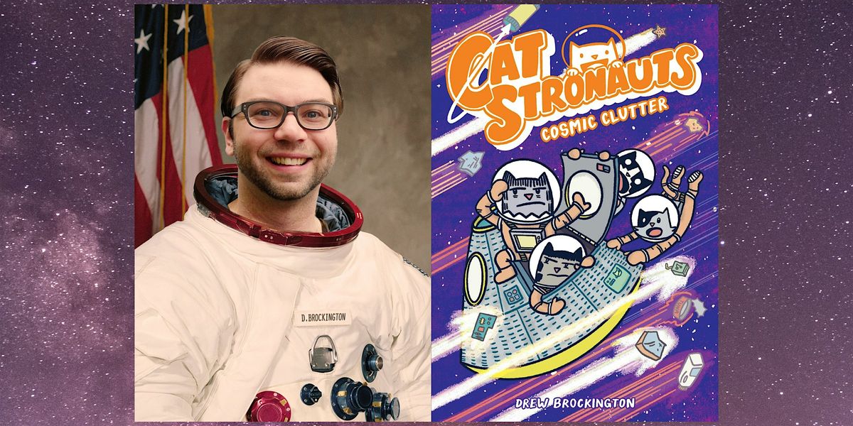 Drew Brockingon, CATSTRONAUTS: COSMIC CLUTTER, 13 August | Event in Saint Paul | AllEvents