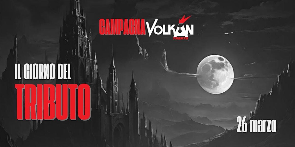 Campagna Volkan: Il giorno del tributo | Event in Trento | AllEvents