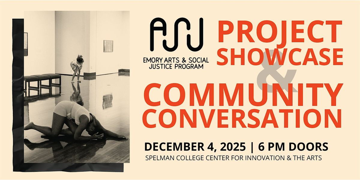Emory Arts & Social Justice Project Showcase and Community Conversation, 4 December | Event in Atlanta