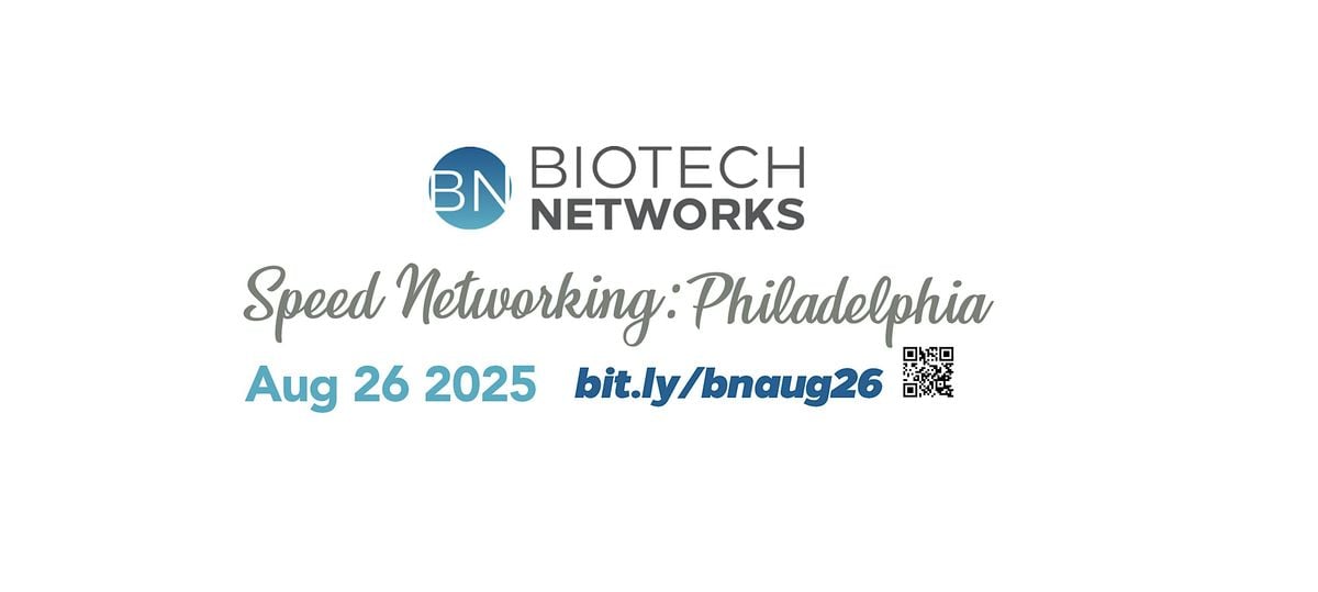 Biotech Networks Speed Networking Philadelphia August 26th 2025, 26 August | Event in Philadelphia | AllEvents