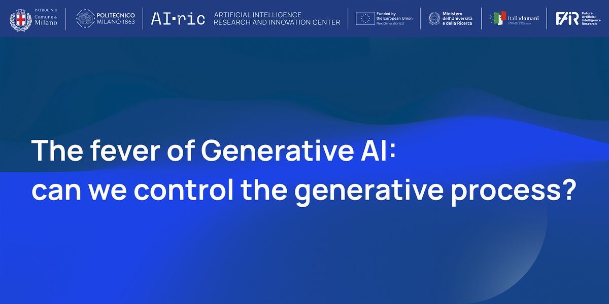The fever of Generative AI:  can we control the generative process? | Event in Milano | AllEvents