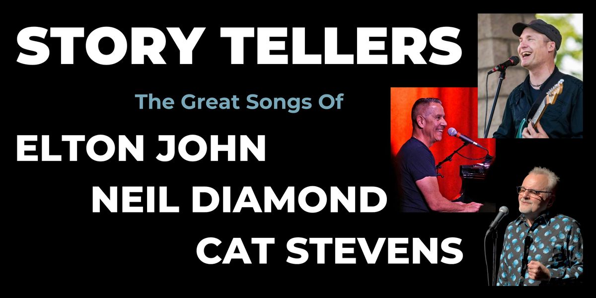 STORY TELLERS: The Great Songs Of Elton John, Neil Diamond and Cat Stevens, 22 May | Event in Minneapolis