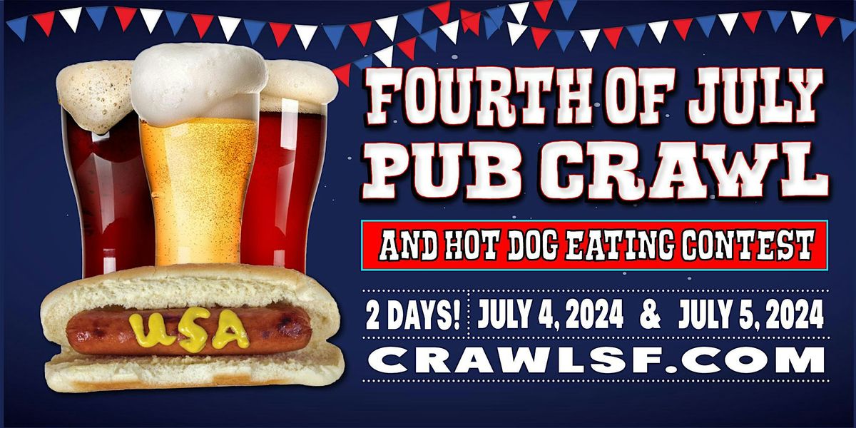 The Official Fourth of July Pub Crawl & Hot Dog Eating Contest, 4 July | Event in San Francisco | AllEvents