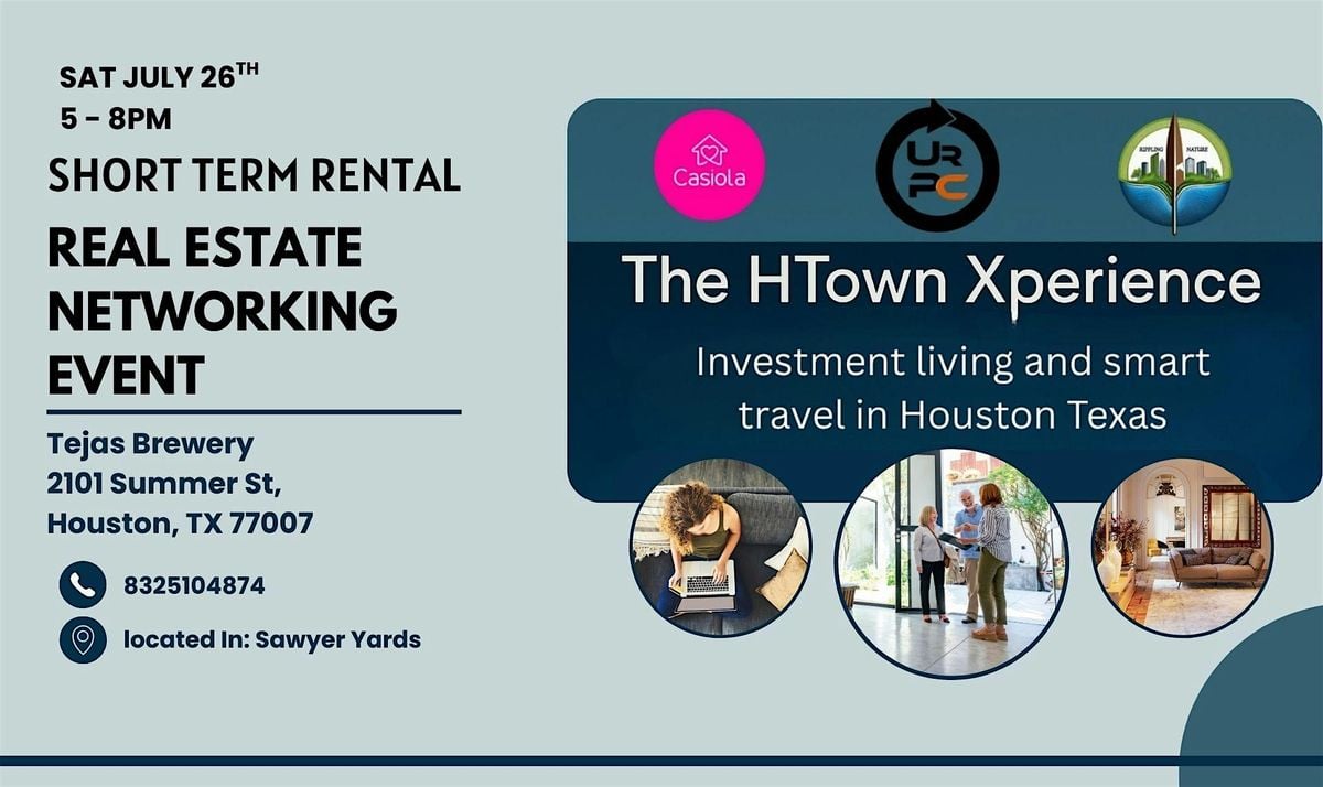 Houston Real Estate And Short Term Rental Networking Event., 26 July | Event in Houston | AllEvents