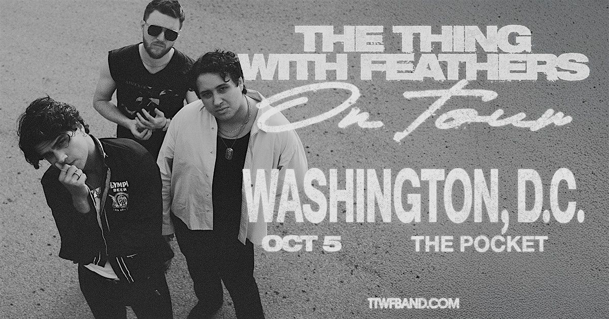 The Thing With Feathers, 5 October | Event in Washington | AllEvents