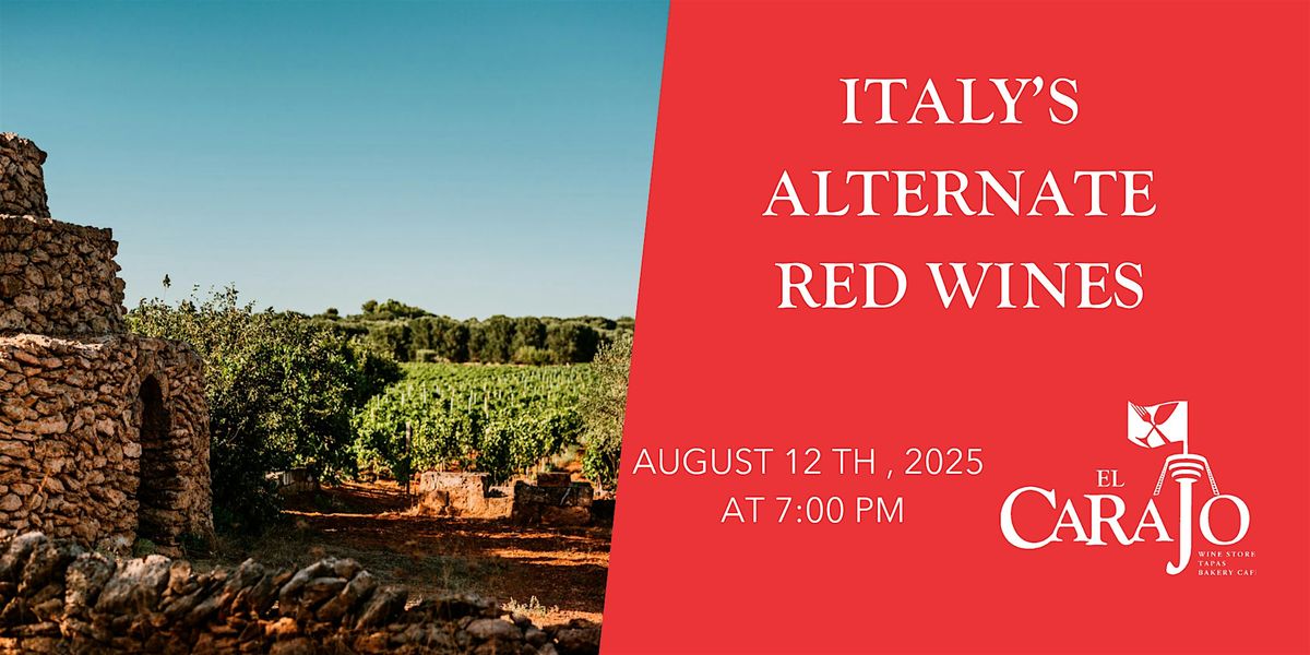 El Carajo X Exploring Alternate Italian Reds Tasting, 12 August | Event in Miami | AllEvents