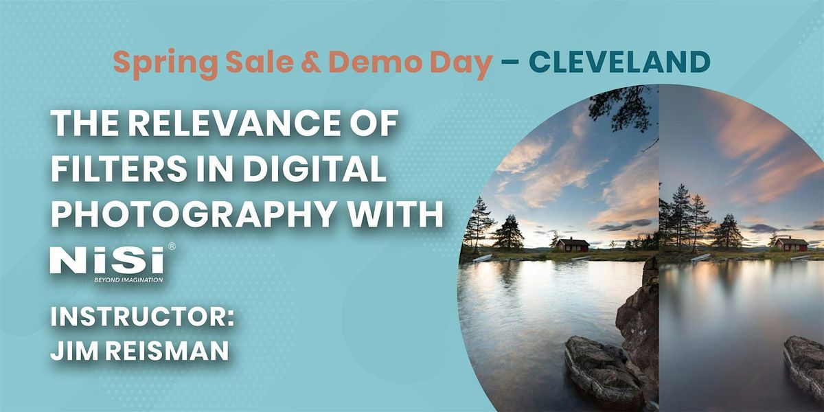 The Relevance of Filters in Digital Photography with NiSi | Cleveland, OH, 30 May | Event in Avon | AllEvents