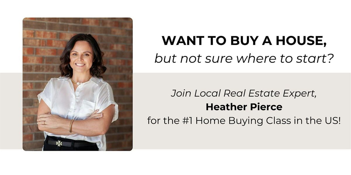 The How To Buy A House Class with Heather Pierce, 7 June | Event in Jackson | AllEvents