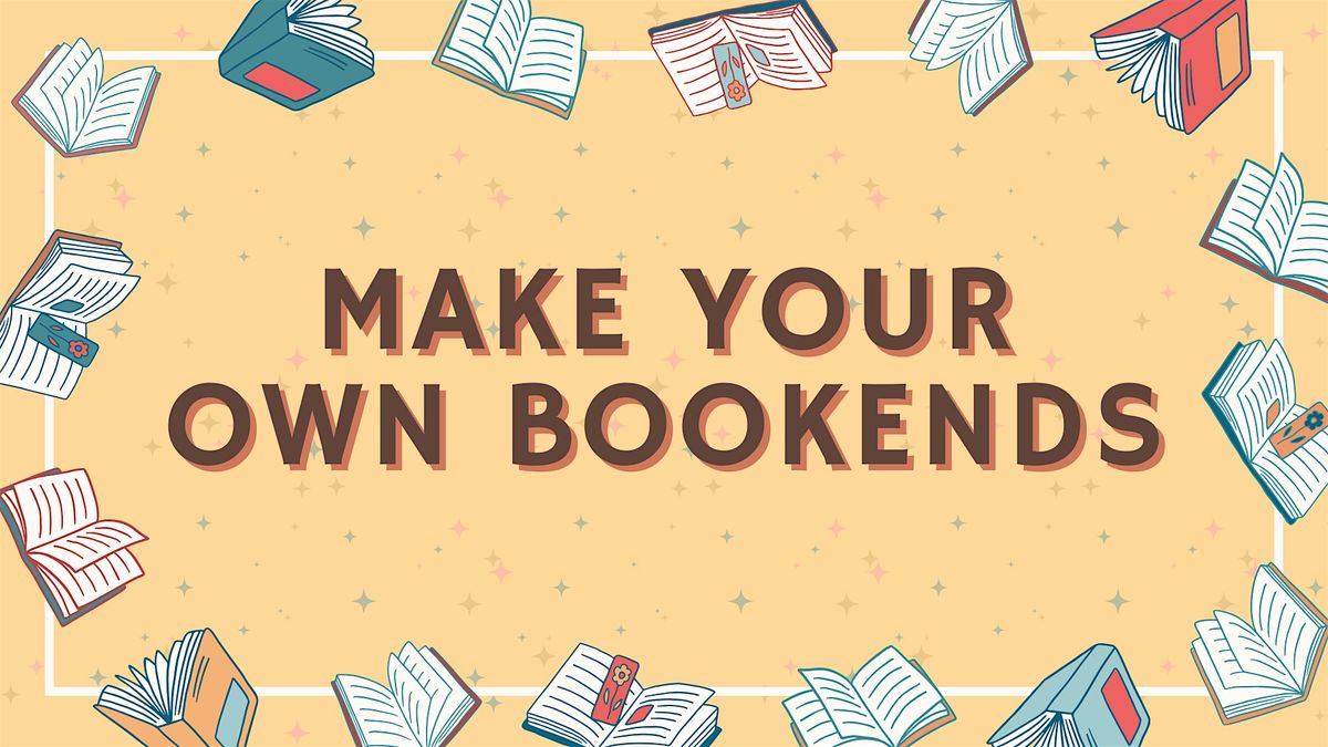 Make Your Own Bookends, 12 July | Event in Pontiac | AllEvents