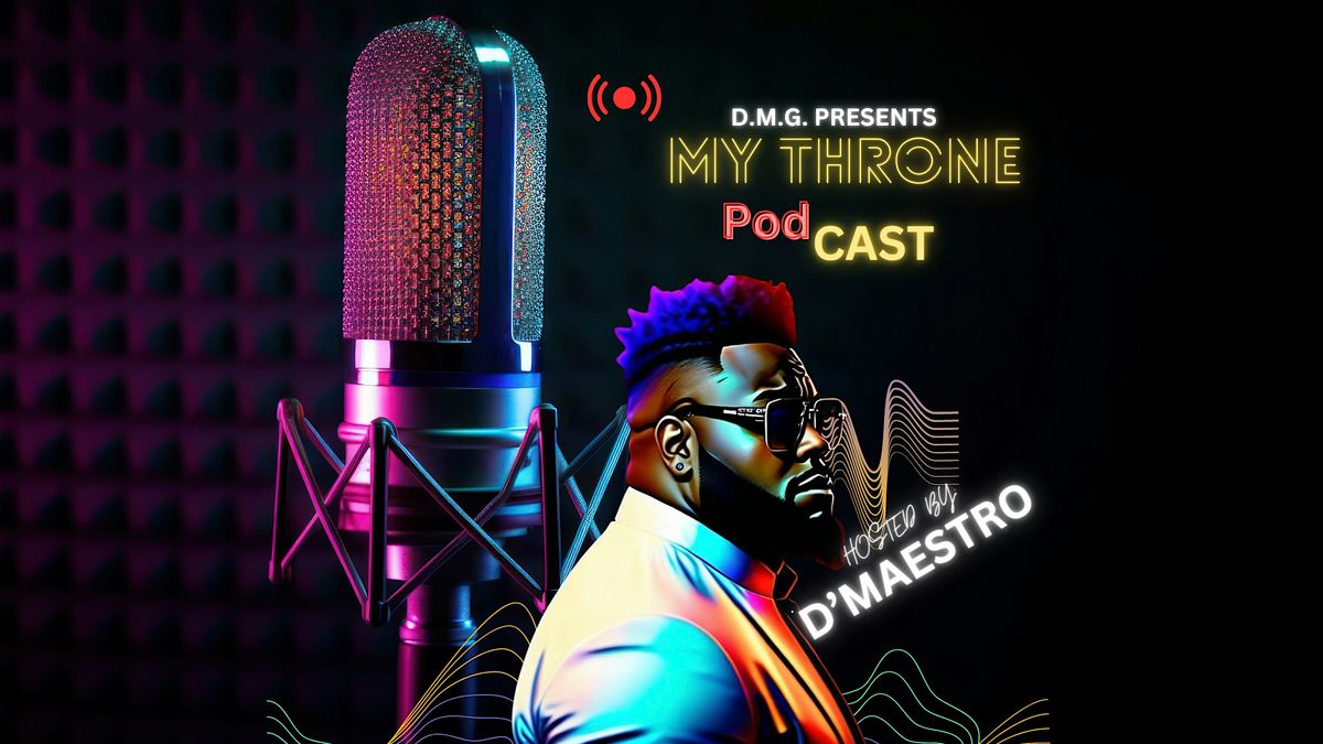 My Throne Podcast Live Taping, 3 August | Event in Atlanta | AllEvents