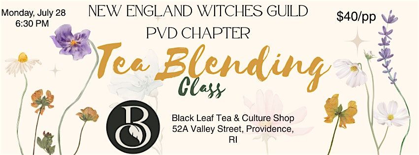 New England Witches Guild PVD Chapter Tea Blending Class, 28 July | Event in Providence | AllEvents