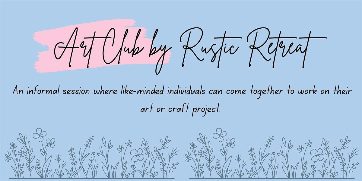 Art Club by Rustic Retreat | Event in Angouleme | AllEvents