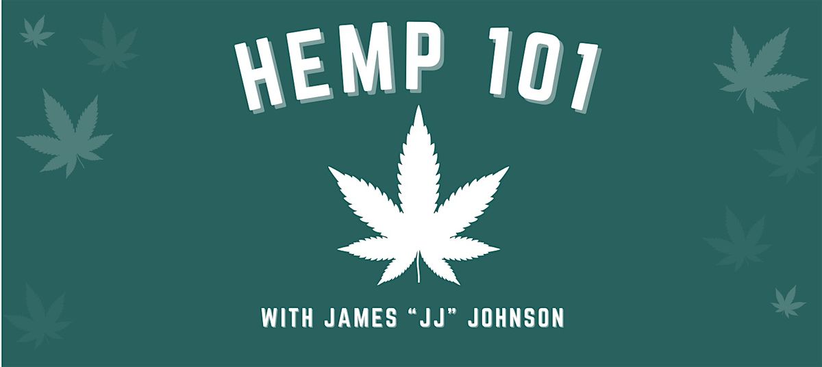 Hemp 101 with James "JJ" Johnson, 30 June | Event in Atlanta | AllEvents