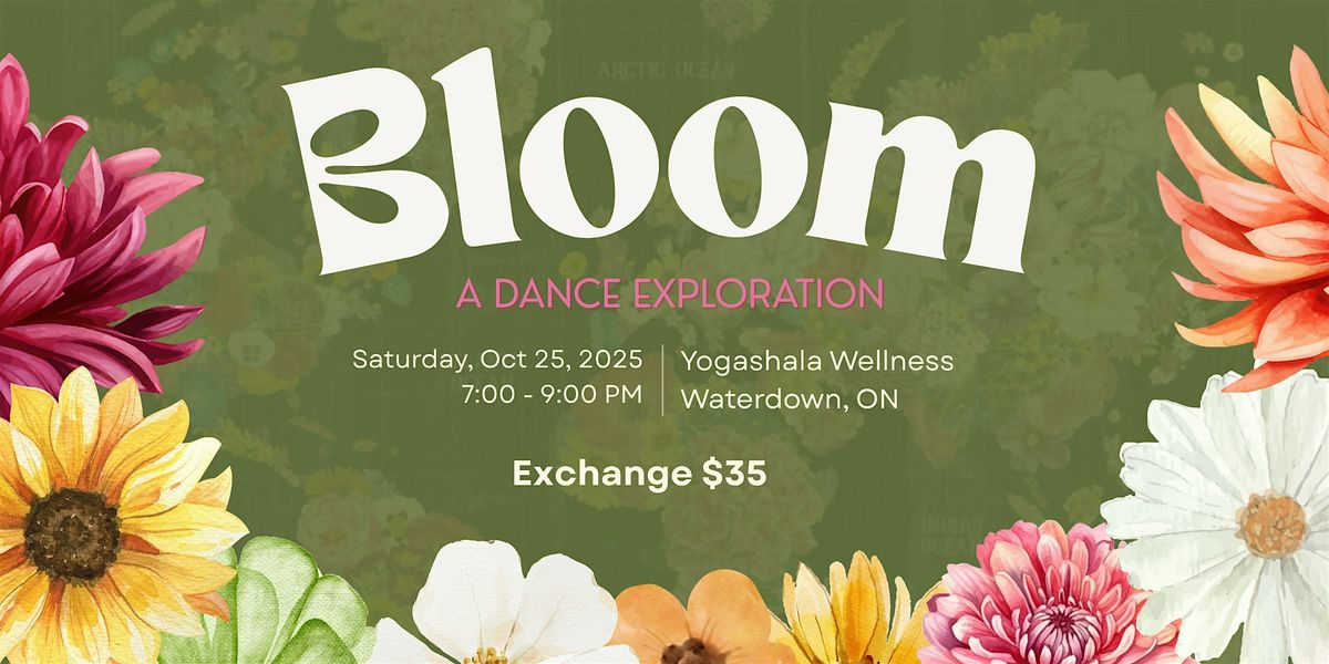 BLOOM - A DANCE EXPLORATION, 25 October | Event in Hamilton | AllEvents