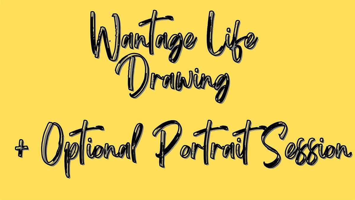 Wantage Life Drawing  November 28th "Drink & Draw" + Optional Portrait Draw, 28 November | AllEvents