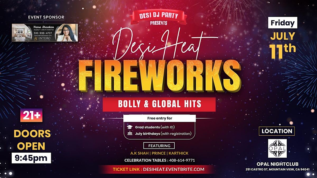 Desi Heat: Fireworks | Jul 11 | Friday | Opal Night Club, 11 July | Event in Mountain View | AllEvents
