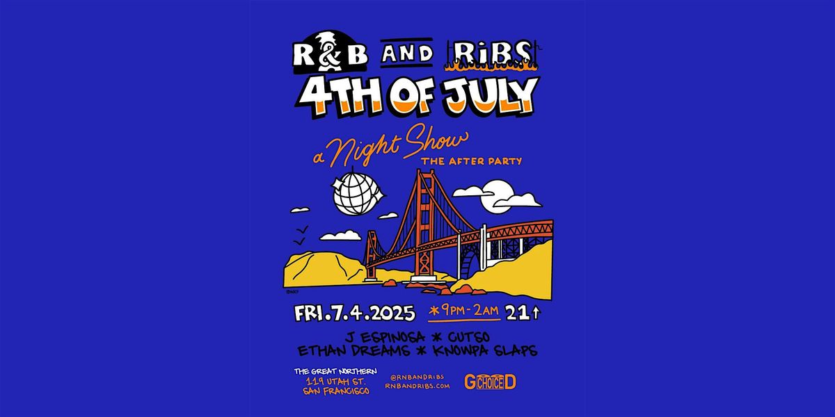 R&B and Ribs - AFTER PARTY 7.4, 4 July | Event in San Francisco | AllEvents