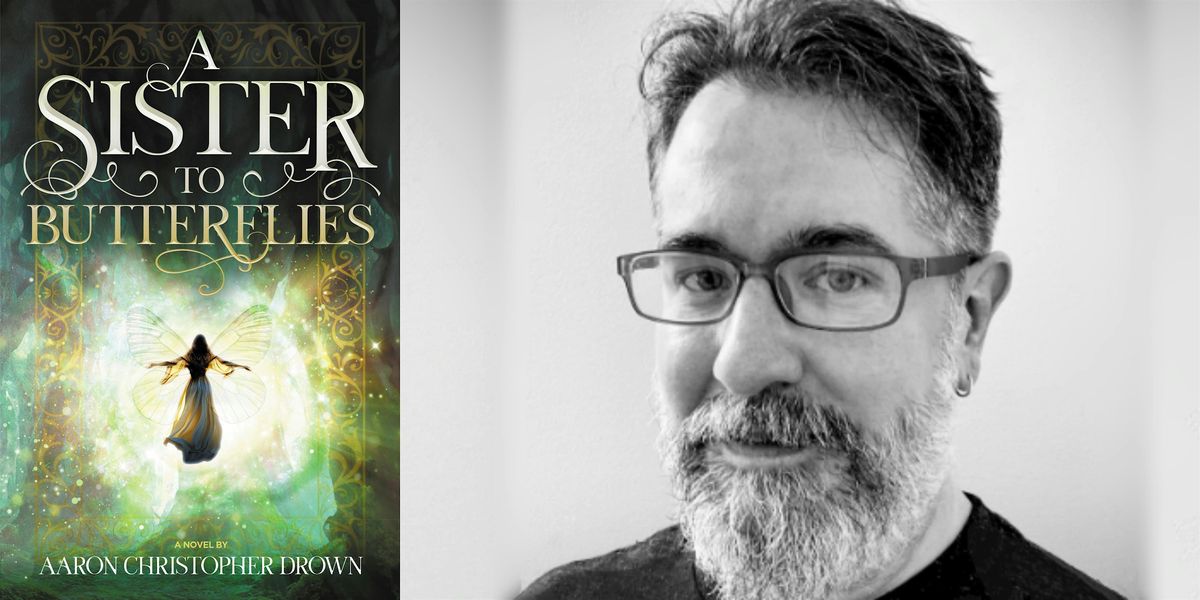 Aaron Christopher Drown- A Sister to Butterflies, 25 September | Event in Bellingham | AllEvents