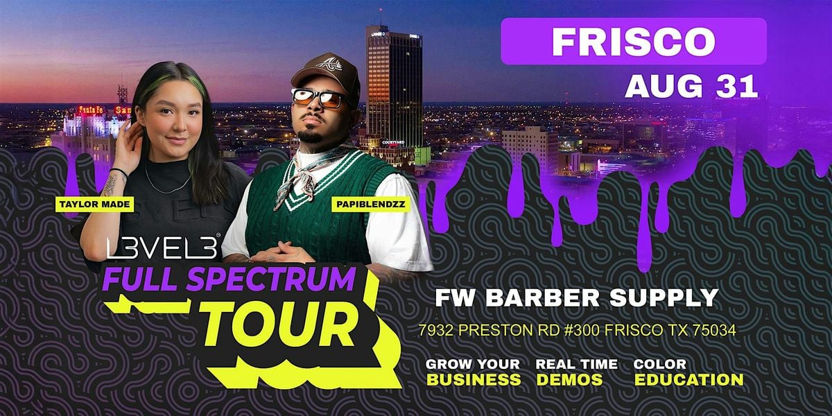 L3VEL3 Full Spectrum Tour - Fort Worth Barber Supply - Frisco, 31 August | Event in Frisco | AllEvents