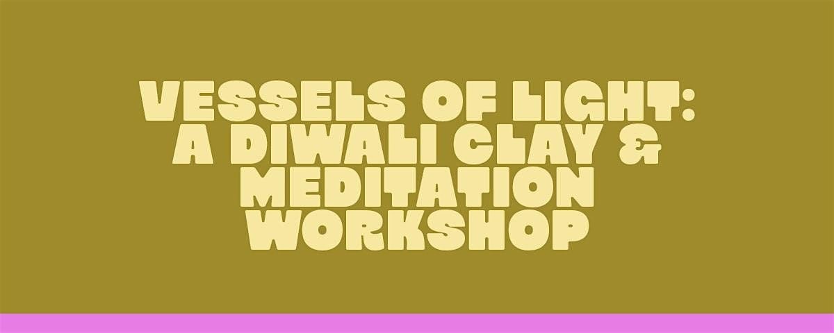 Vessels of Light: A Diwali Clay & Meditation Workshop, 21 October | Event in Boulder | AllEvents