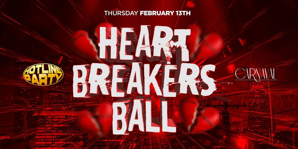 COLLEGE THURSDAYS 18+ : HOTLINE PARTY: HEART BREAKERS BALL, Carnaval ...