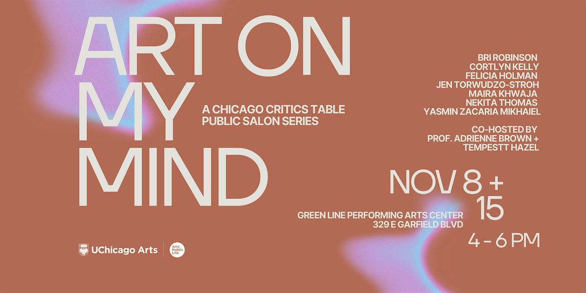 Art on My Mind  A Chicago Critics Table Public Salon Series (Nov 8th), 8 November | Event in Chicago | AllEvents