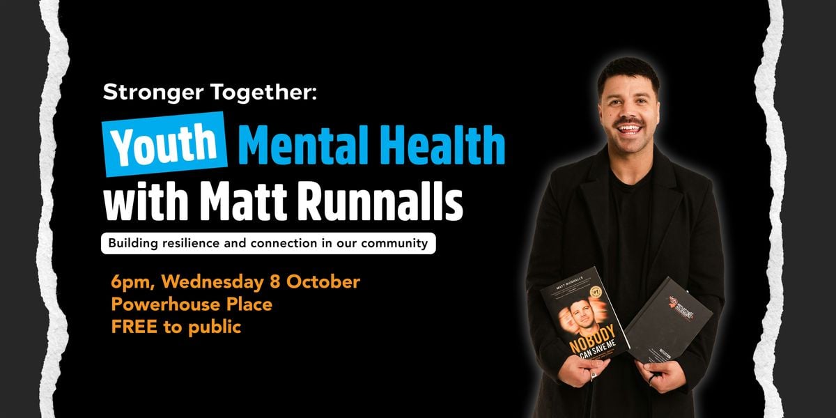 Stronger Together: Youth Mental Health with Matt Runnalls, 8 October | Event in Mildura | AllEvents