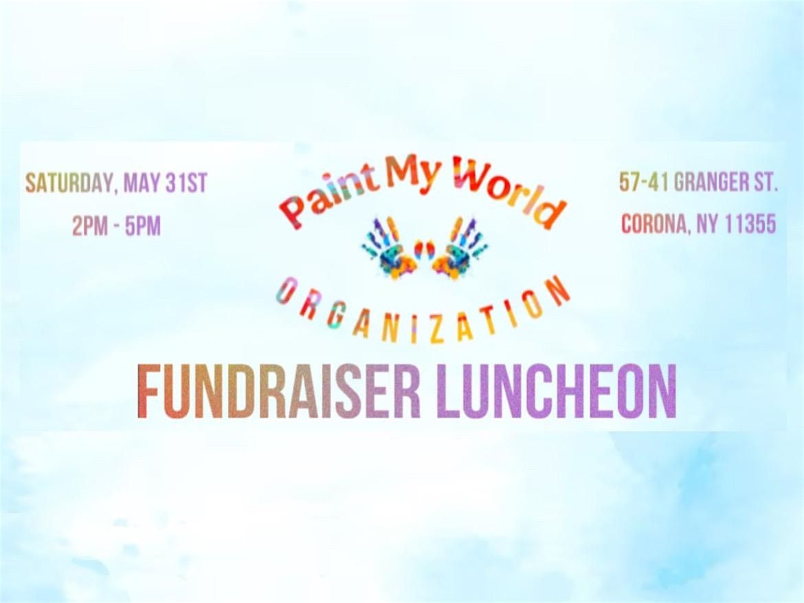 Paint My World Fundraiser Luncheon, 31 May | Event in Queens | AllEvents