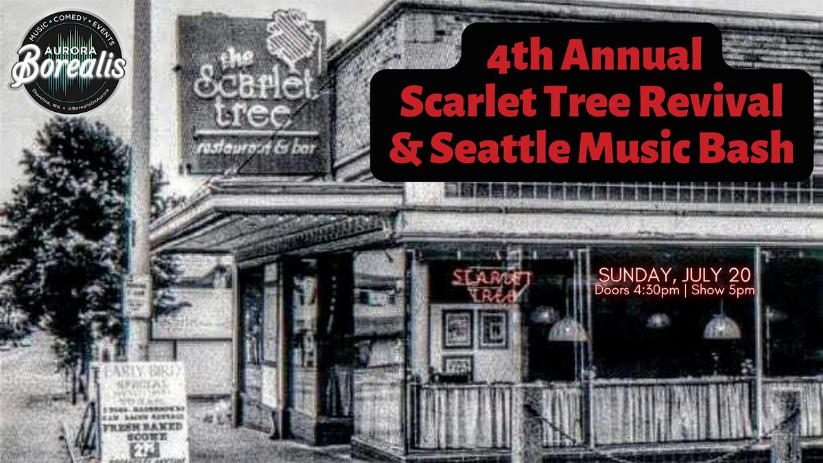 4th Annual Scarlet Tree Revival & Seattle Music Bash, 20 July | Event in Shoreline | AllEvents