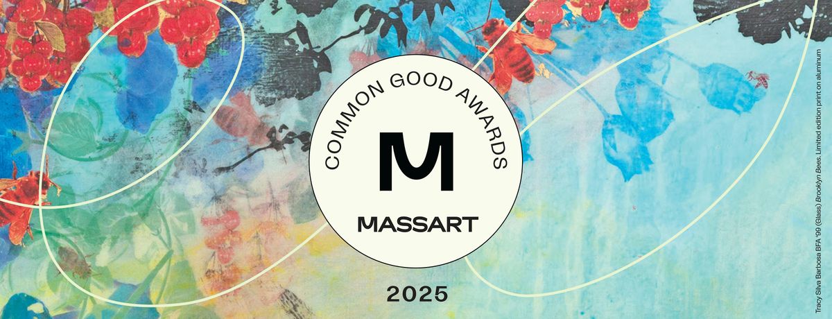 The Third Annual MassArt Common Good Awards, 6 December | Event in Boston | AllEvents