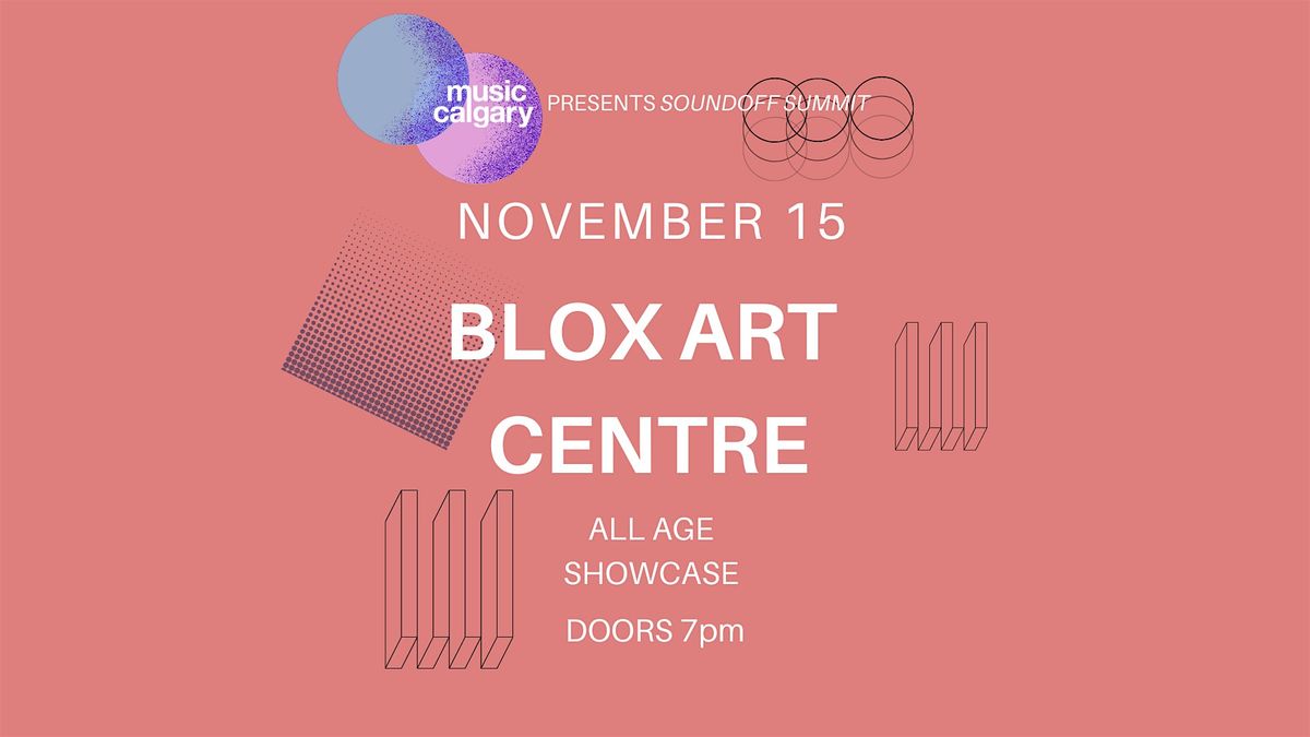 BLOX ART CENTRE // SHOWCASE NIGHT THREE, 15 November | Event in Calgary | AllEvents