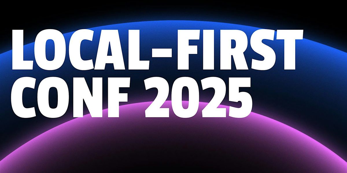 Local-First Conf 2025 | Event in Berlin | AllEvents