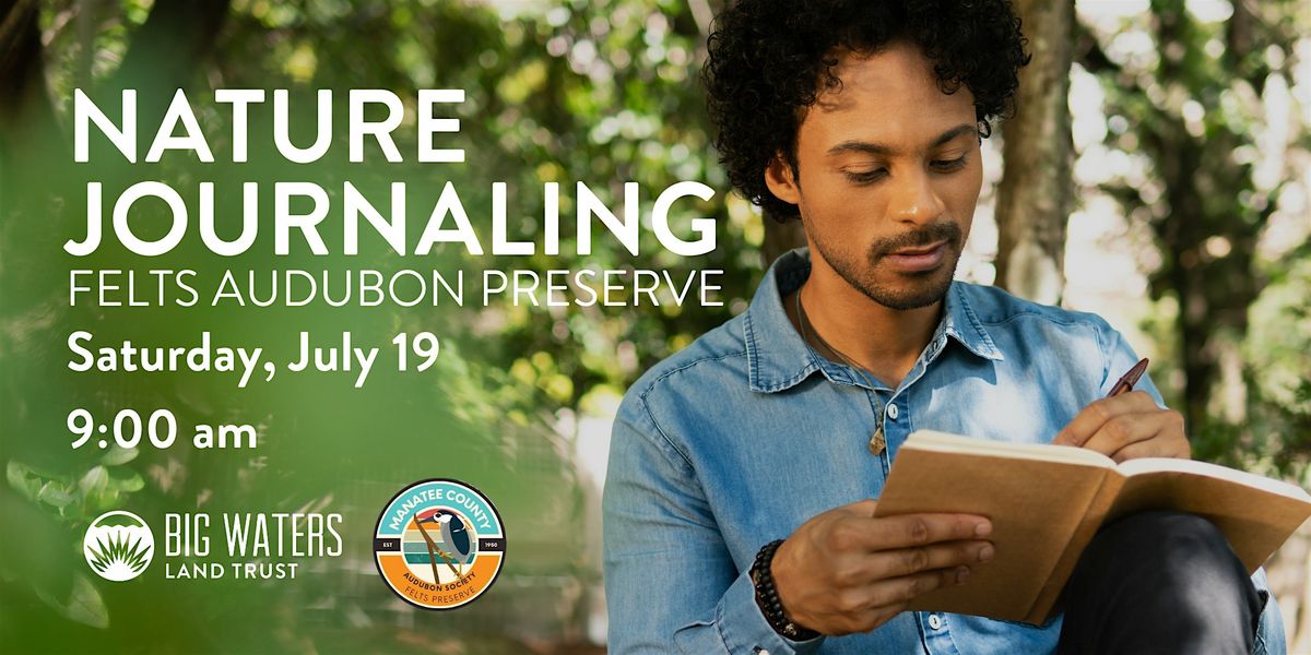 Nature Journaling at Felts Audubon Preserve, 19 July | Event in Palmetto | AllEvents
