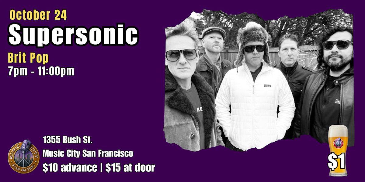 Supersonic: The Oasis Experience - Live at Music City | Brit Pop, 24 October | Event in San Francisco | AllEvents