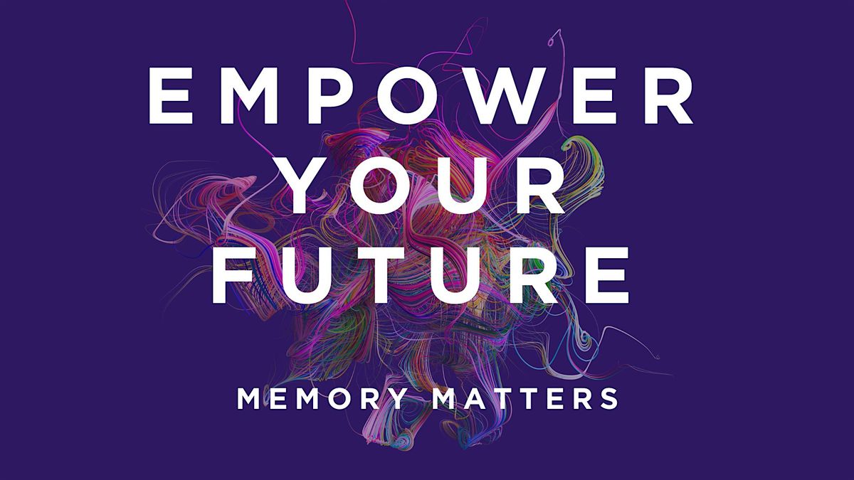 Empower Your Future: Memory Matters, 14 August | Event in San Rafael | AllEvents