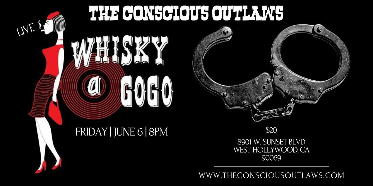 The Conscious Outlaws - Live @ The Whisky a Go Go, 6 June | Event in West Hollywood | AllEvents