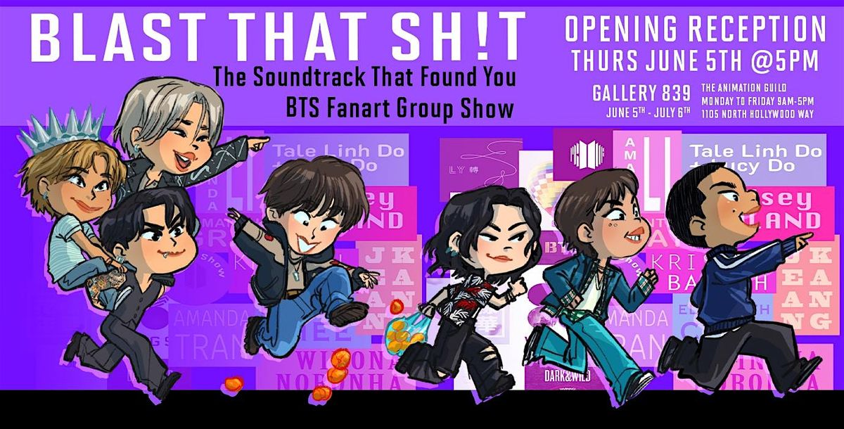 Blast That Sh!t: BTS Fanart Group Show, 5 June | Event in Burbank | AllEvents