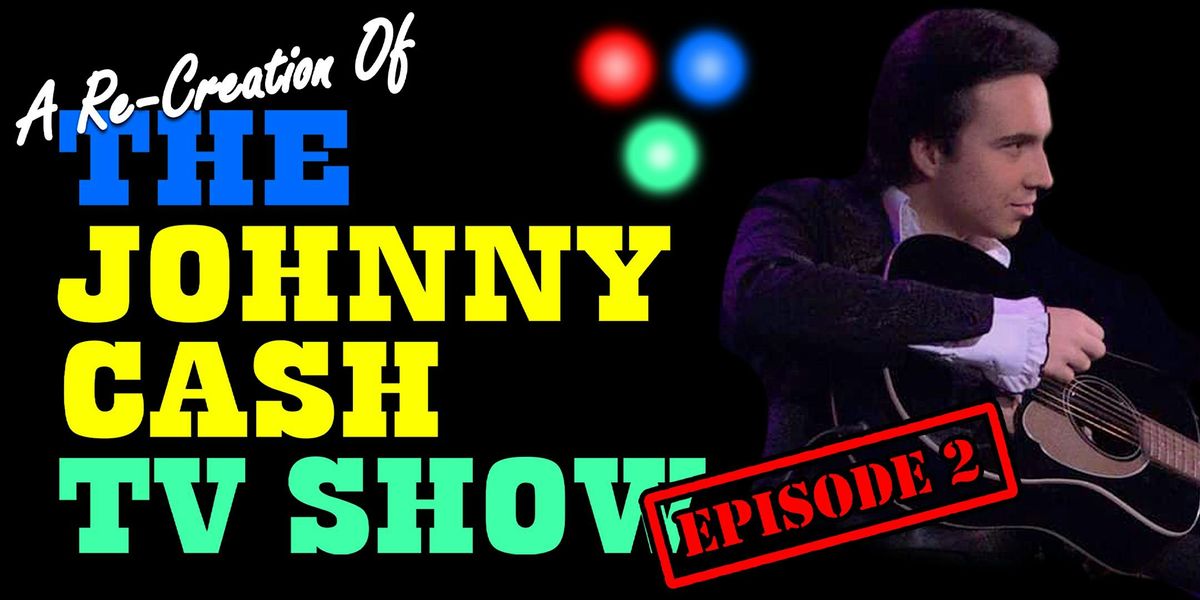A Re-Creation Of The Johnny Cash TV Show : Episode 2, 25 October | Event in Athabasca | AllEvents