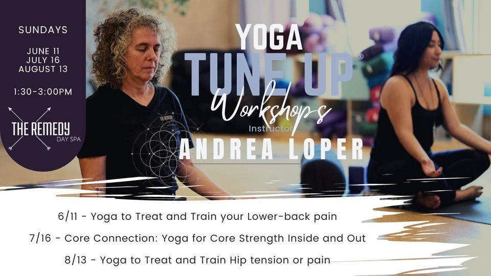 Yoga Tune Up with Andrea Loper, The Remedy Day Spa