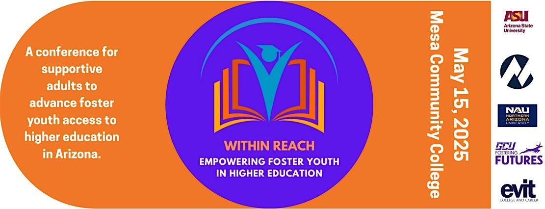 Within Reach Conference: Empowering Foster Youth in Higher Education 2025, 15 May | Event in Mesa | AllEvents