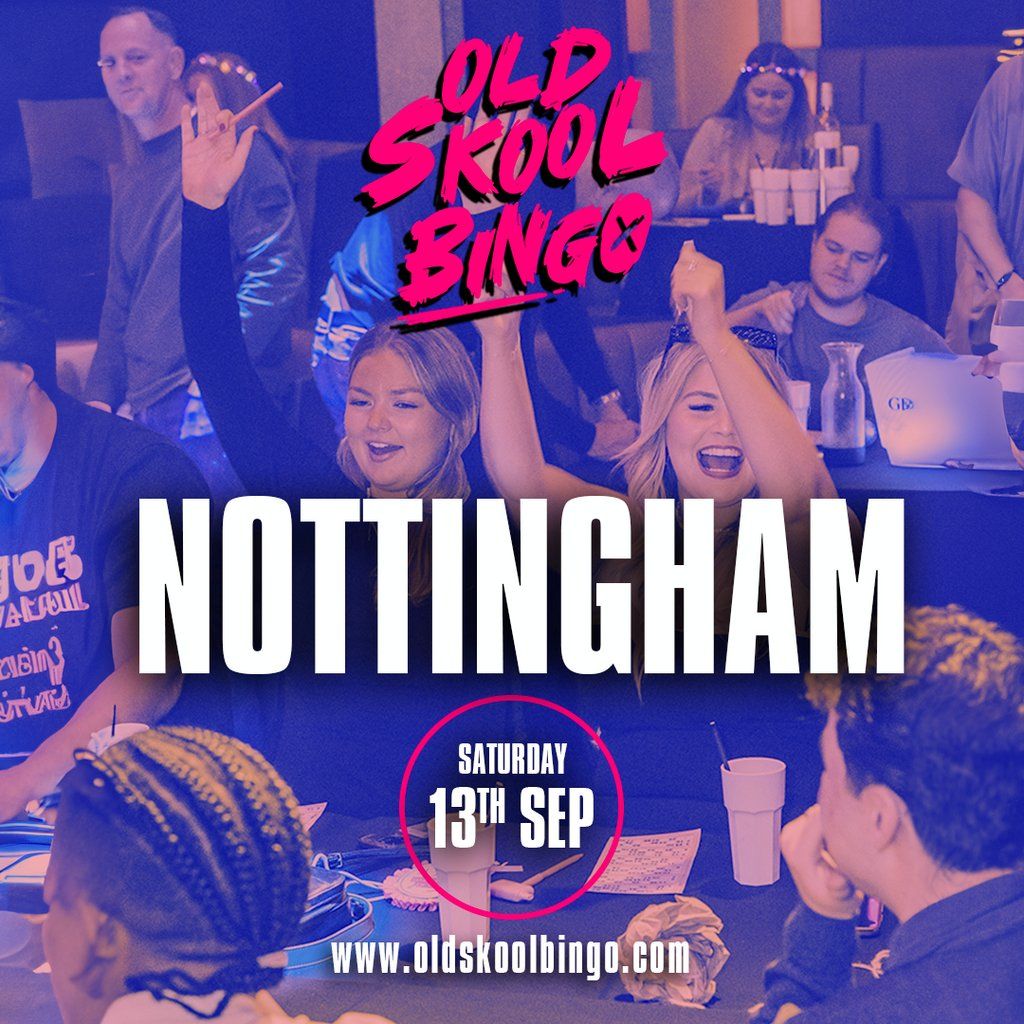 Old Skool Bingo Sat 13th Sep Nottingham, 13 September | Event in Nottingham | AllEvents