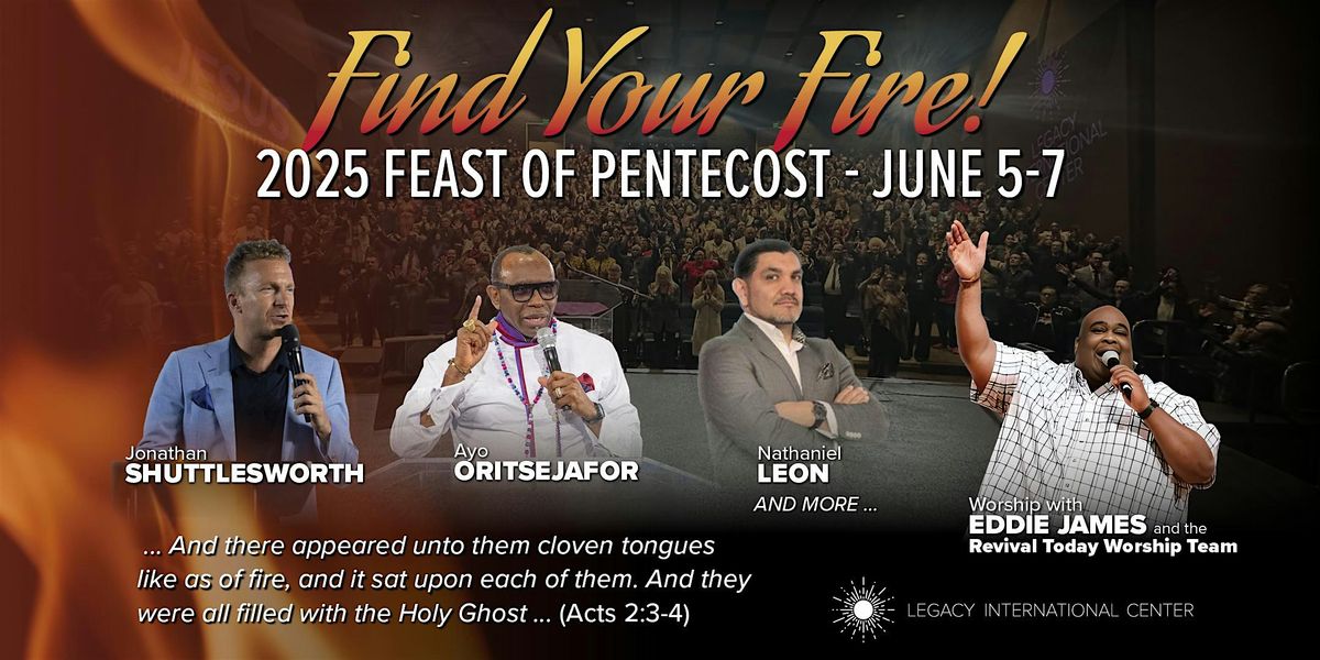 Find Your Fire! Power Of Pentecost Weekend at Legacy!, 5 June | Event in San Diego | AllEvents