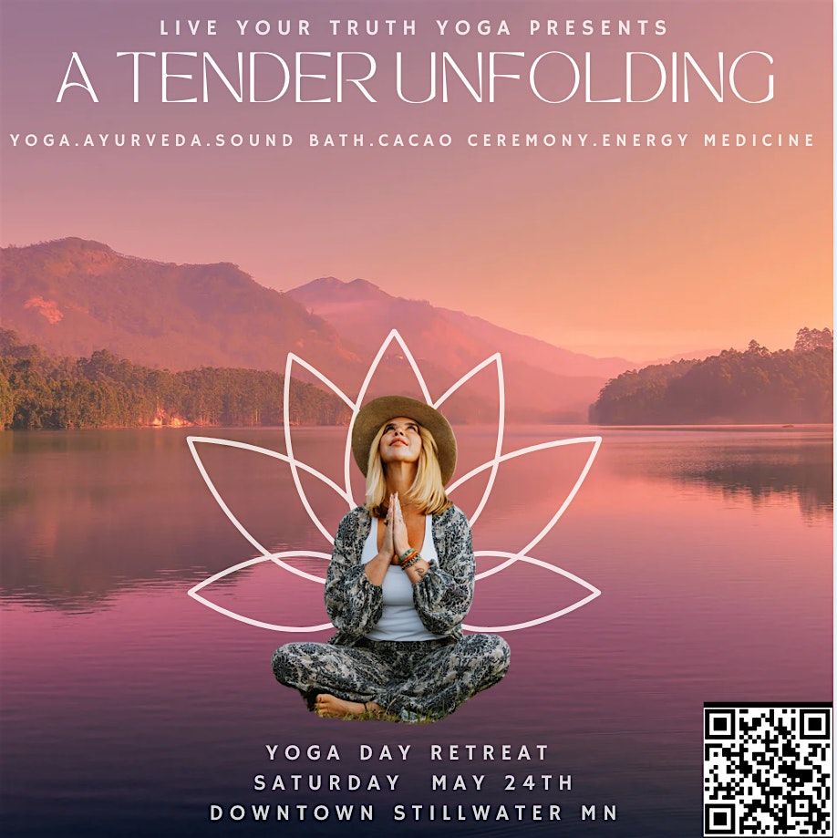 A Soulful Invitation to a  yoga day retreat called the TENDER UNFOLDING, 24 May | Event in Stillwater | AllEvents